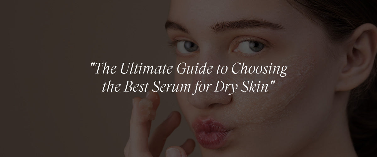 The Ultimate Guide to Choosing the Best Organic Face Serum for Dry Skin: Hydrating Minimalist Skincare Solutions